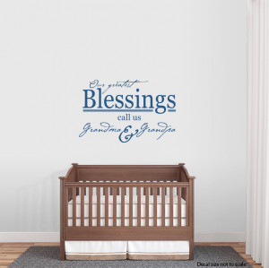 our greatest blessings call us grandma grandpa wall art quote