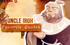 Great+Uncle+Iroh+Quotes+-+on+Komic+Korra.gif