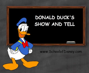 School of Disney Subject: Show and Tell Class: Donald's Show and Tell