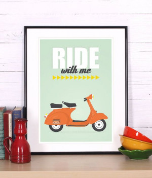print - vespa scooter poster - ride with me, vintage, retro scooter ...
