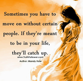 Quotes about moving on, they'll catch up