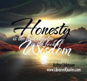 Honesty is the first chapter in the book of wisdom honesty quote 4