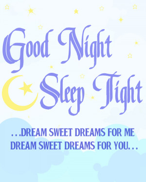 Good Night Sleep Well Good night and sleep tight.