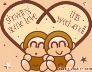 Monkey Love Weekend quote