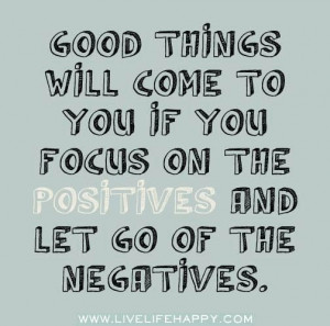 Focus on the positive
