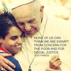 Pope Francis quote on social justice More