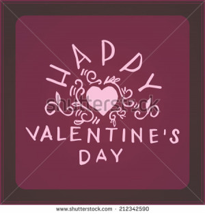 Inspirational Typographic Quote - Happy Valentine's Day - stock photo