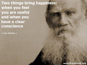 ... when you have a clear conscience - Leo Tolstoy Quotes - StatusMind.com