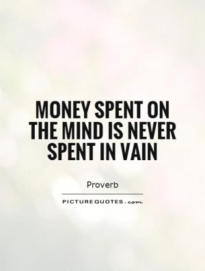 Money Quotes Mind Quotes Proverb Quotes