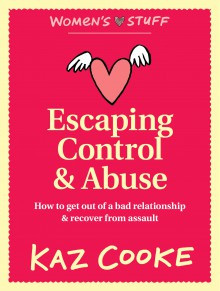 Escaping Control & Abuse: How to Get Out of a Bad Relationship ...