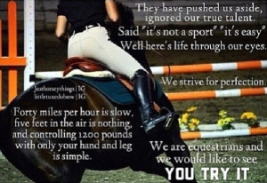 Horseback riding isn't a sport? I'd like to see you try it. Ya Sons ...