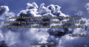 once-i-falsely-hoped-to-meet-the-beings-who-pardoning-my-outward-form ...