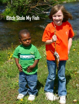 bitchstolemyfish.jpg