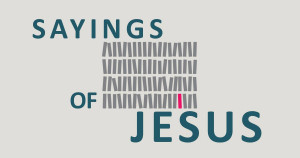 Home → Messages → Sayings of Jesus – Ways of the Kingdom ...