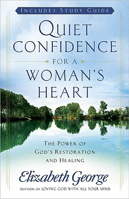 Start by marking “Quiet Confidence for a Woman's Heart” as Want to ...