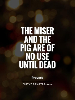 Dead Quotes Proverb Quotes Pig Quotes