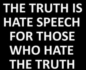 The Truth is Hate Speech - http://dailyatheistquote.com/atheist-quotes ...