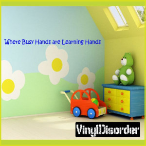 Where Busy Hands are Learning Hands Wall Quote Mural Decal