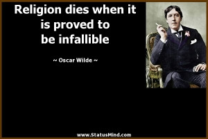 ... it is proved to be infallible - Oscar Wilde Quotes - StatusMind.com