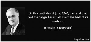 On this tenth day of June, 1940, the hand that held the dagger has ...