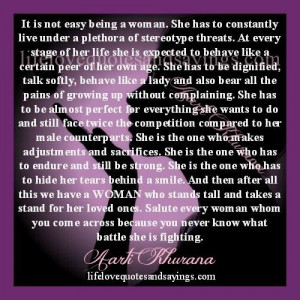 it is not easy being a woman she has to constantly live under a ...