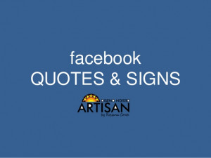 Artisan quotes & signs for facebook