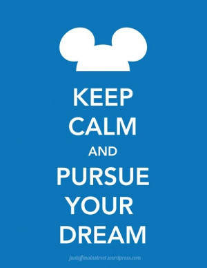 Pursue your dream...