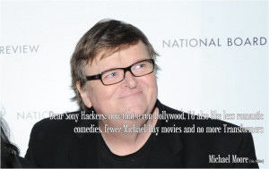 Moore on Sony Hack motivational inspirational love life quotes sayings ...