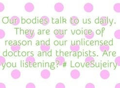 Listen to your body!