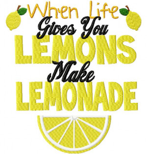 When Life Gives You Lemons Make Lemonade Machine Embroidery Design 1