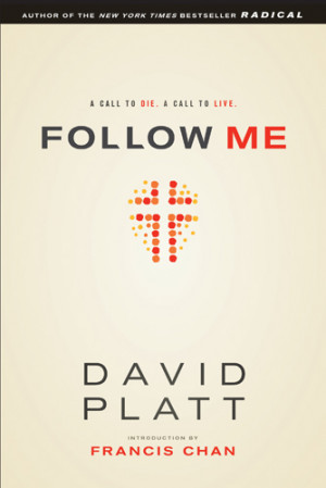 The End of Casual Christianity: David Platt’s New Book