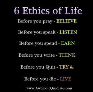 ethics of life | Awesome Quotes | Awesome Quotes 4 u | Famous Quotes ...