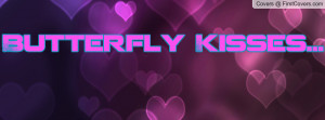 Butterfly Kisses Profile Facebook Covers