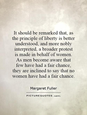 ... inclined to say that no women have had a fair chance. Picture Quote #1