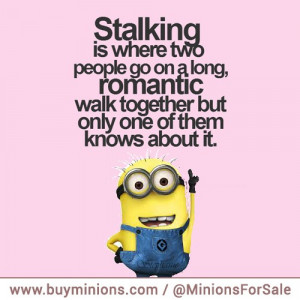 Anti Stalking Quotes The definition of stalking