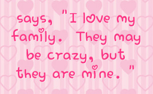 Love My Crazy Family Quotes