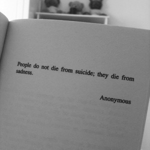 suicide quotes anonymous sadness