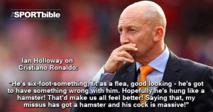 Ian Holloway’s Top 10 Quotes