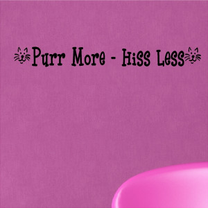 purr more hiss less cat quotes wall words decals lettering