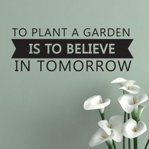 To Plant A Garden Quote Wall Sticker 1