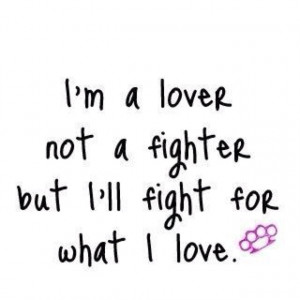 Lover not a fighter