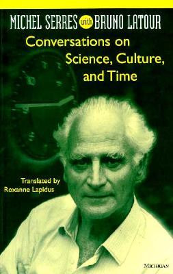 ... Culture, and Time: Michel Serres with Bruno Latour” as Want to Read