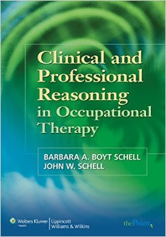 Clinical and Professional Reasoning in Occupational Therapy Paperback ...
