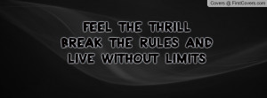 feel the thrill break the rules and live without limits , Pictures