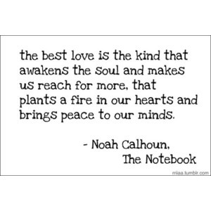quote-book: Noah Calhoun, The Notebook. (via...