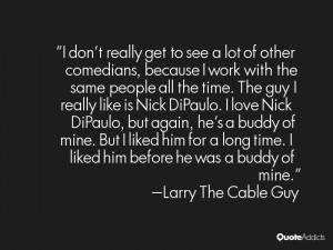 liked him for a long time i liked him before he was a buddy of mine