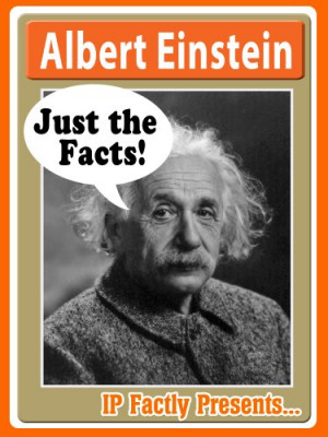 Albert Einstein - Just the Facts! Biography for Kids