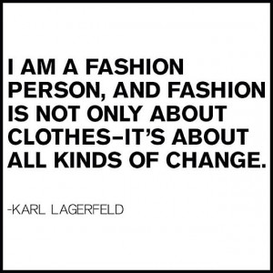 Fashion inspiration from Karl Lagerfeld #express #fashion #quotes