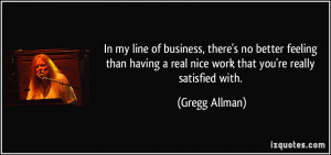 ... real nice work that you're really satisfied with. - Gregg Allman