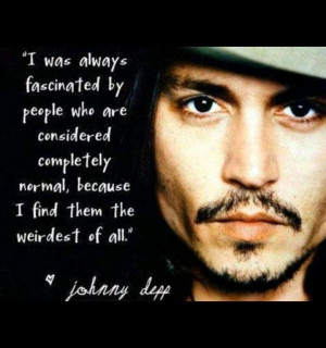 ... my logic. Johnnydepp Actor, Johnny Depp Love Quote, Jonny Depp Quotes